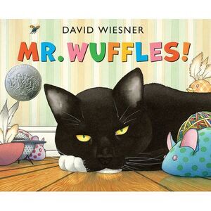 Mr. Wuffles!: A Caldecott Honor Award Winner -- David Wiesner